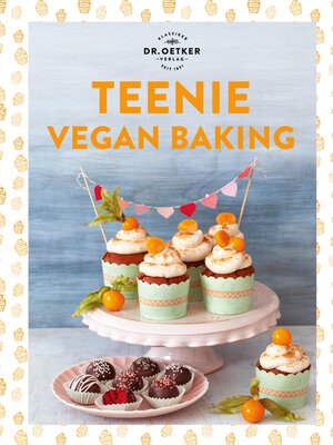 cover image of Teenie Vegan Baking